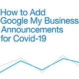 How to Add Google My Business Announcements for Covid-19